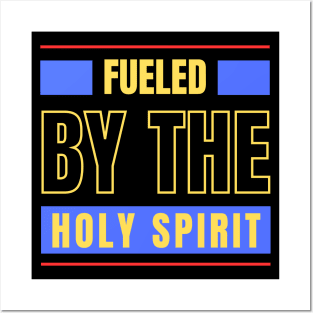 Fueled By The Holy Spirit | Christian Posters and Art